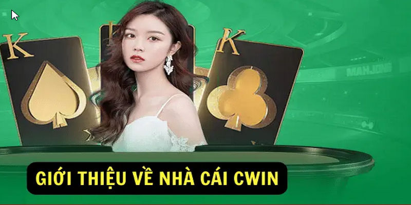 Giới thiệu Cwin mang đến cho người chơi những đầu game thú vị, thượng lưu cùng dịch vụ CSKH vô cùng chất lượng