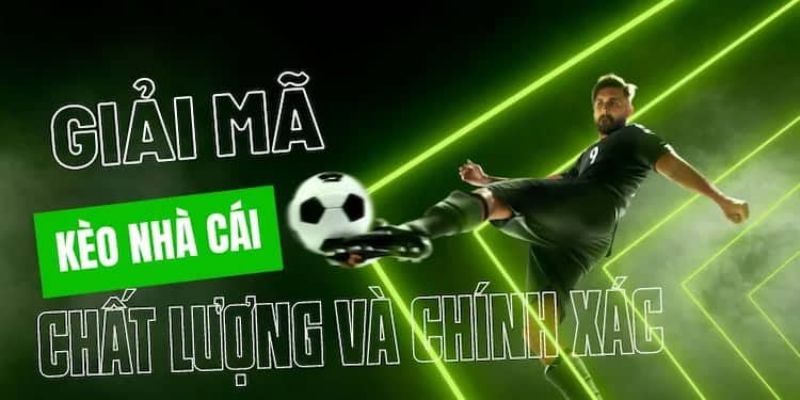 Phân tích về cách chơi của các dạng kèo cơ bản hiện nay